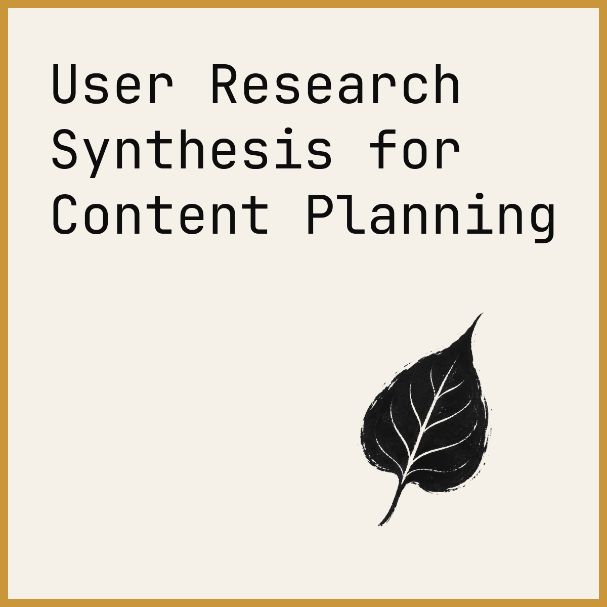 User Research Synthesis for Content Planning