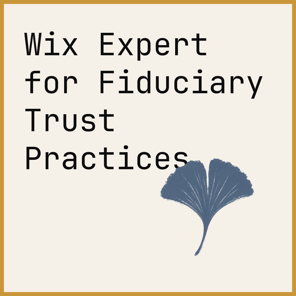 Wix Expert for Fiduciary Trust Practices