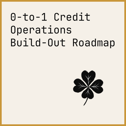 0-to-1 Credit Operations Build-Out Roadmap