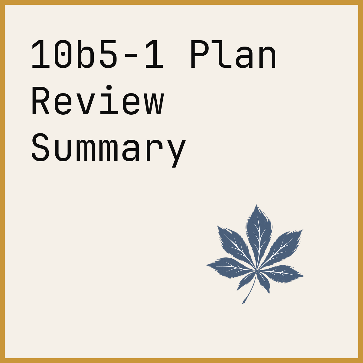 10b5-1 Plan Review Summary