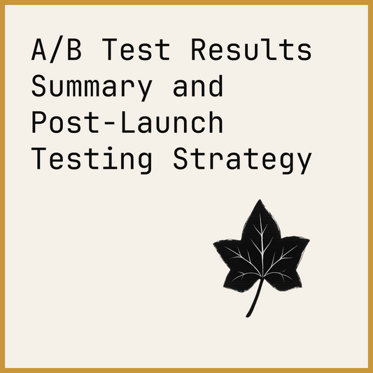 A/B Test Results Summary and Post-Launch Testing Strategy