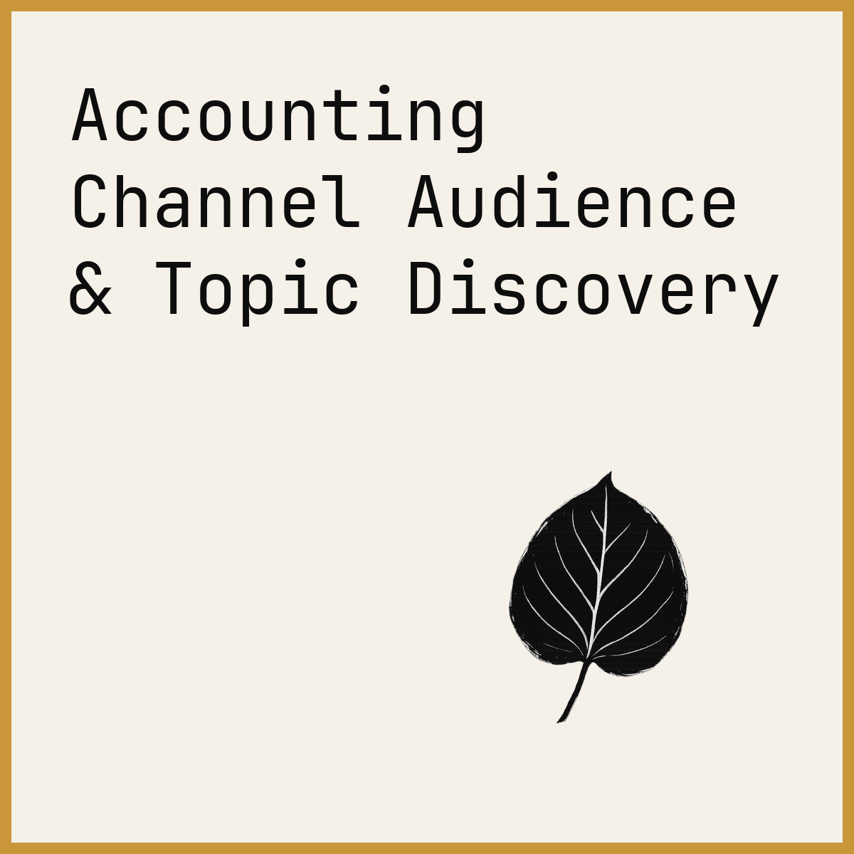 Accounting Channel Audience & Topic Discovery