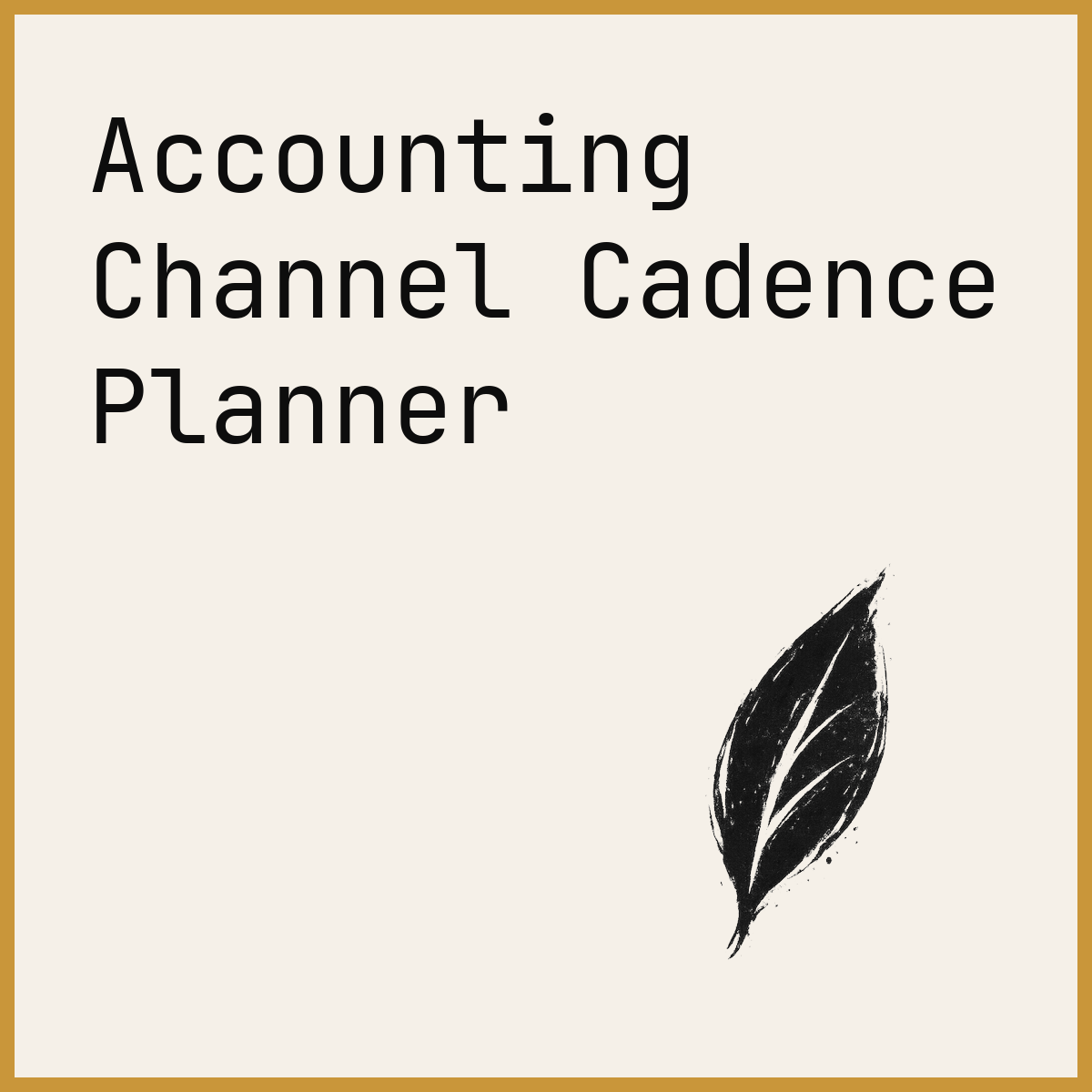 Accounting Channel Cadence Planner