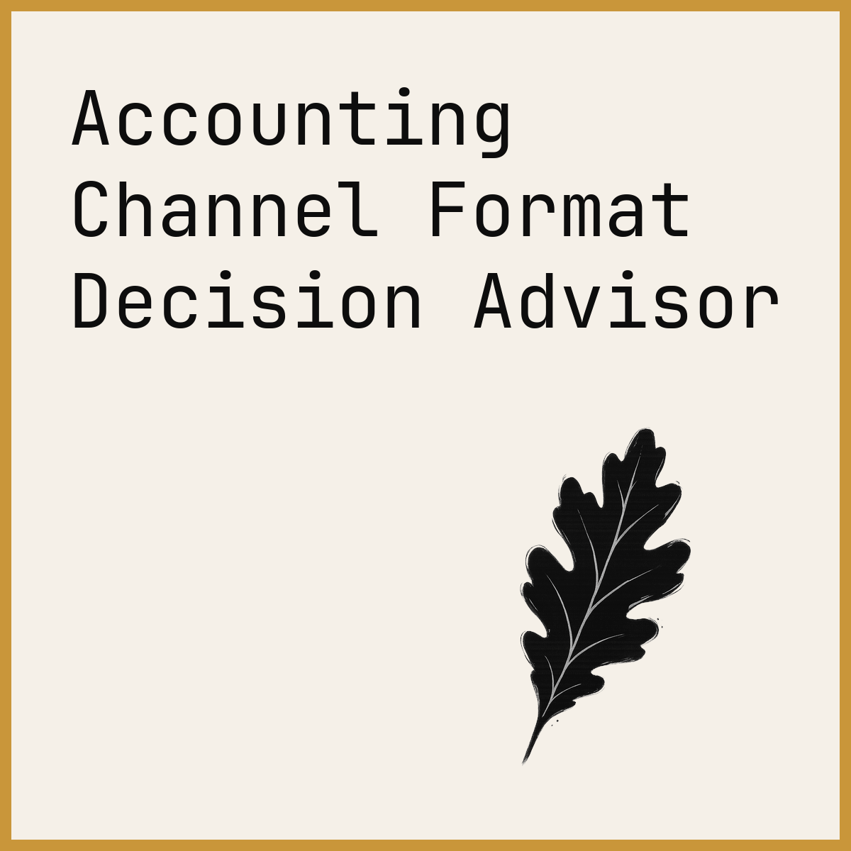 Accounting Channel Format Decision Advisor