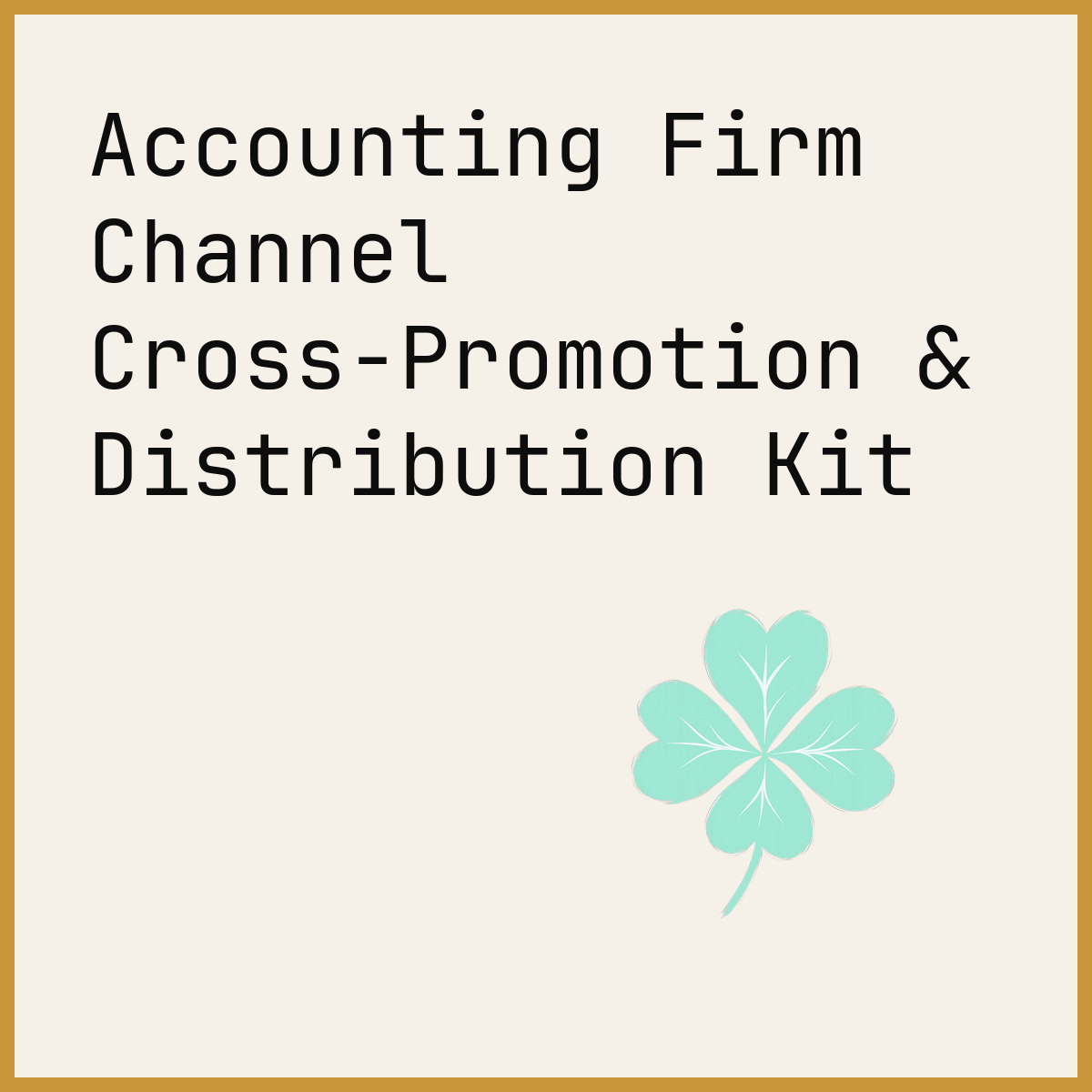 Accounting Firm Channel Cross-Promotion & Distribution Kit