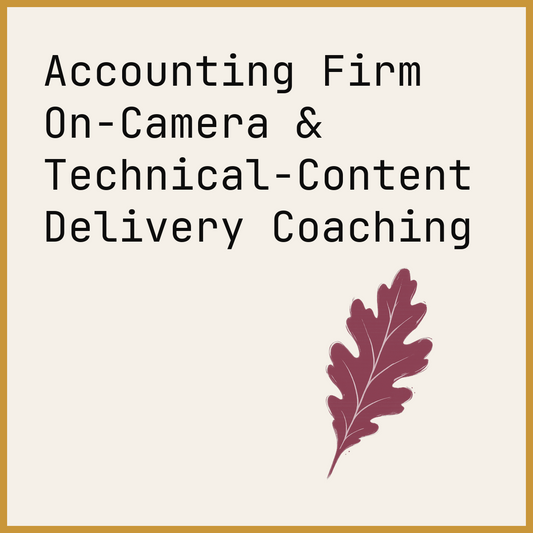 Accounting Firm On-Camera & Technical-Content Delivery Coaching