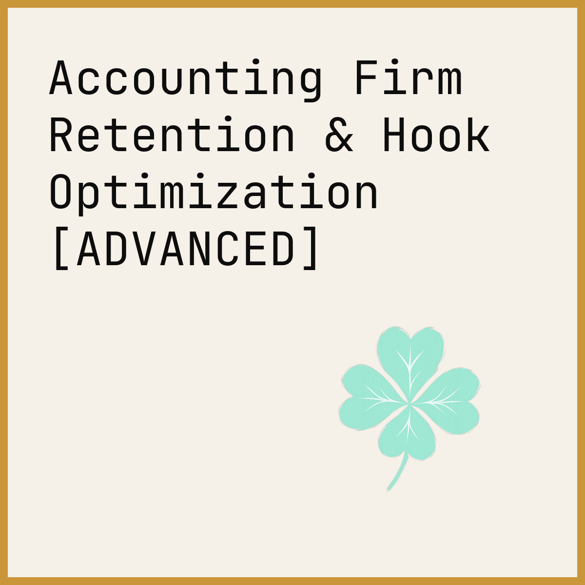 Accounting Firm Retention & Hook Optimization [ADVANCED]