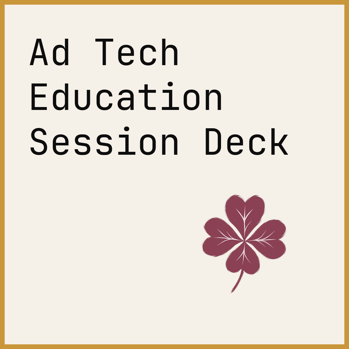 Ad Tech Education Session Deck