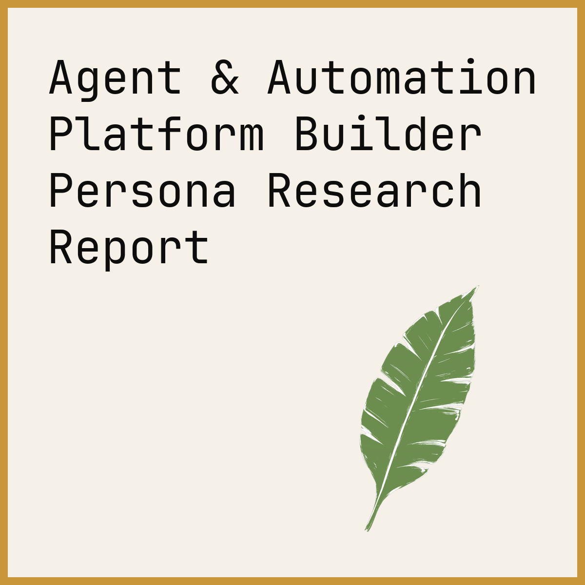 Agent & Automation Platform Builder Persona Research Report