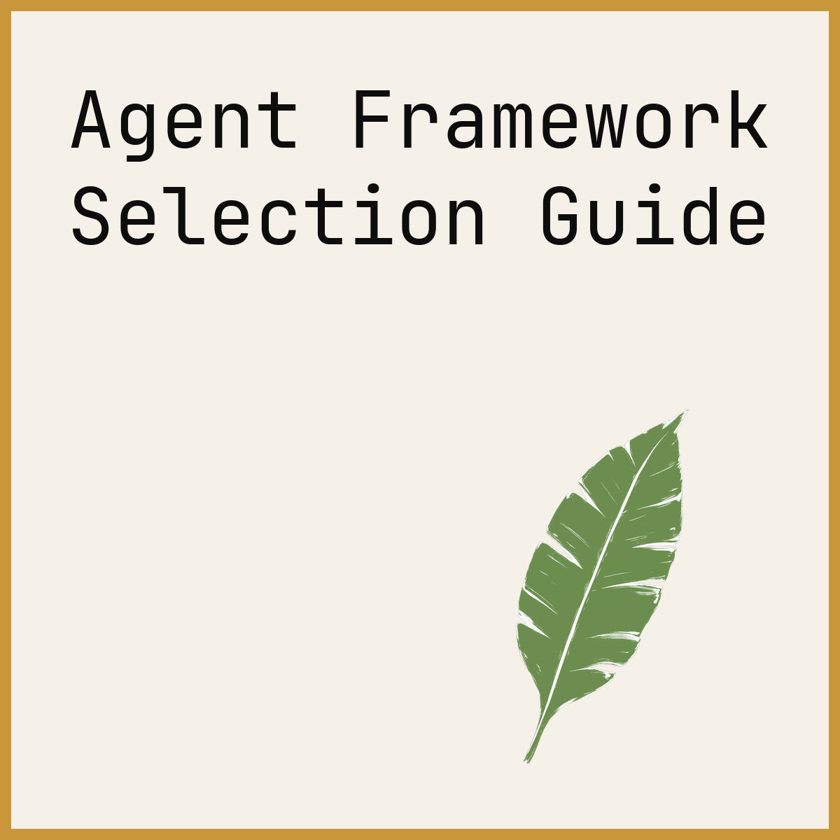Agent Framework Selection Guide