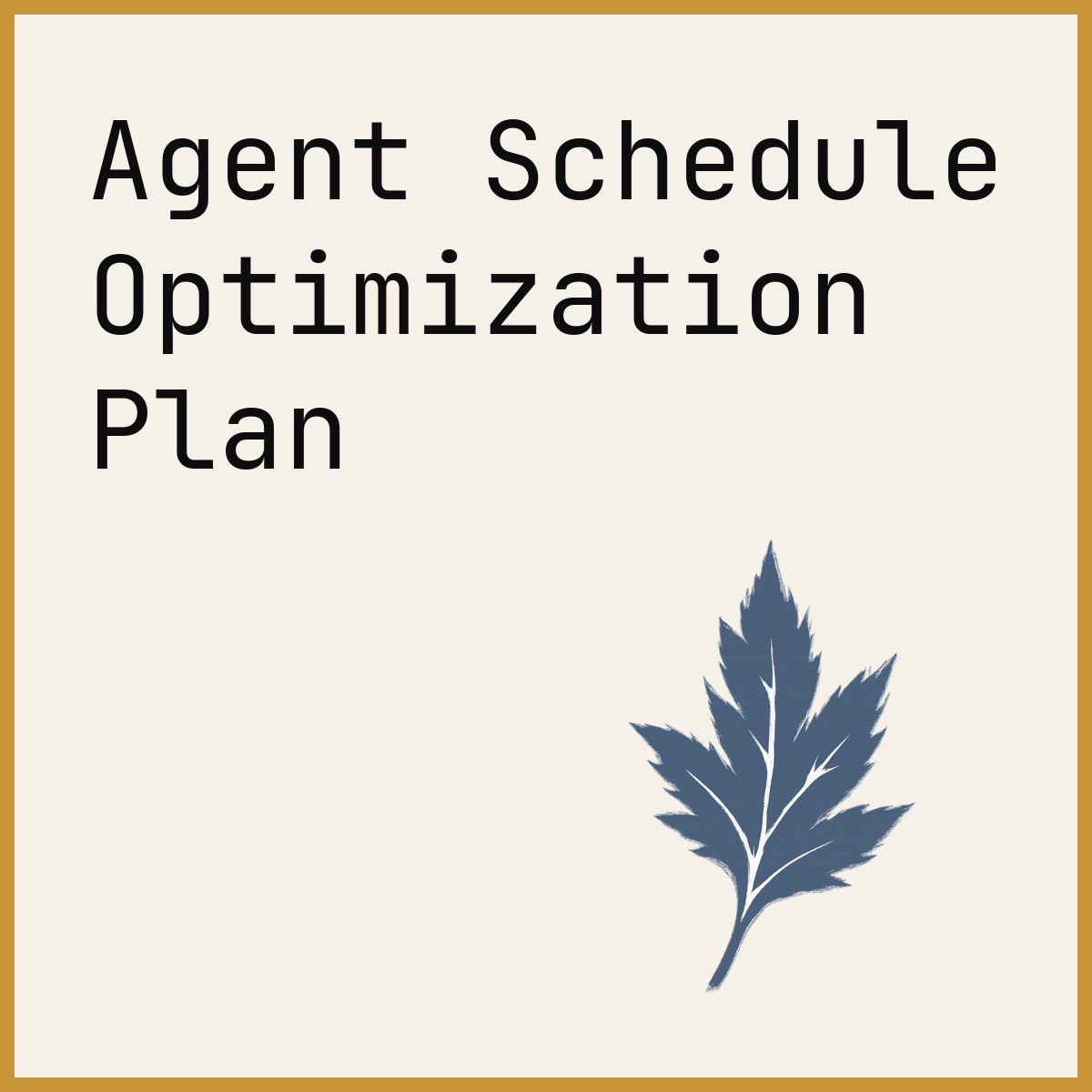 Agent Schedule Optimization Plan
