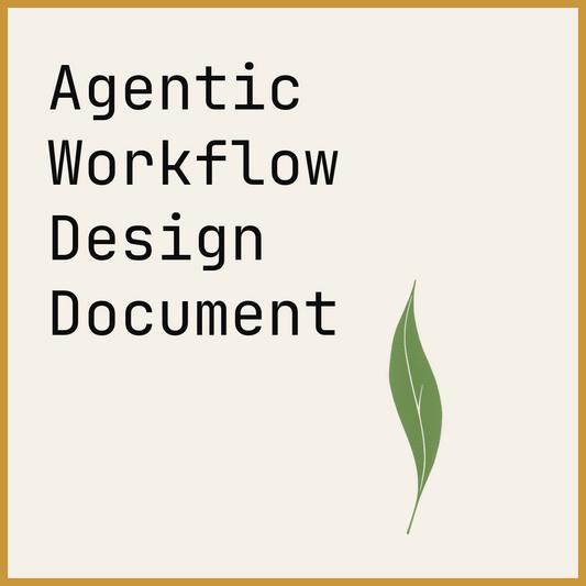 Agentic Workflow Design Document