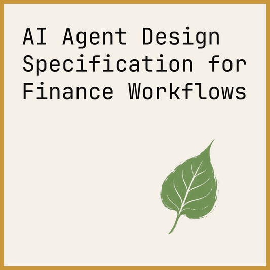 AI Agent Design Specification for Finance Workflows