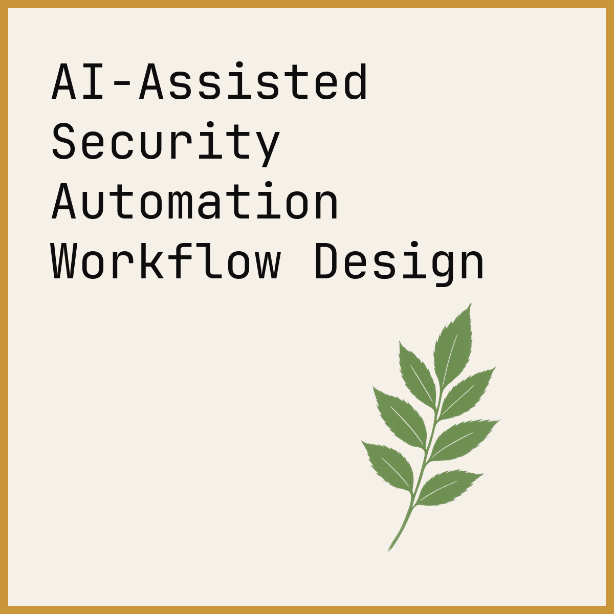 AI-Assisted Security Automation Workflow Design