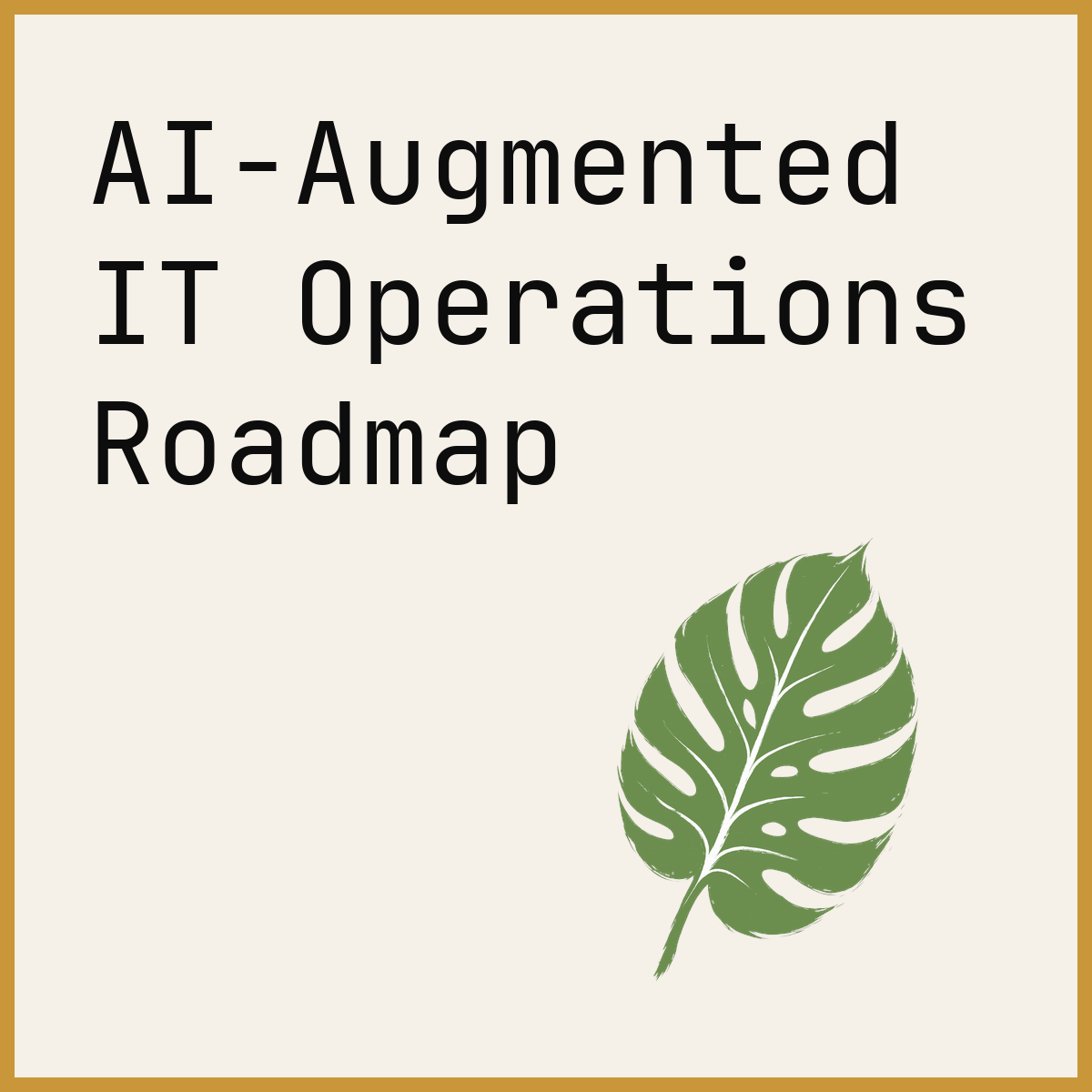 AI-Augmented IT Operations Roadmap