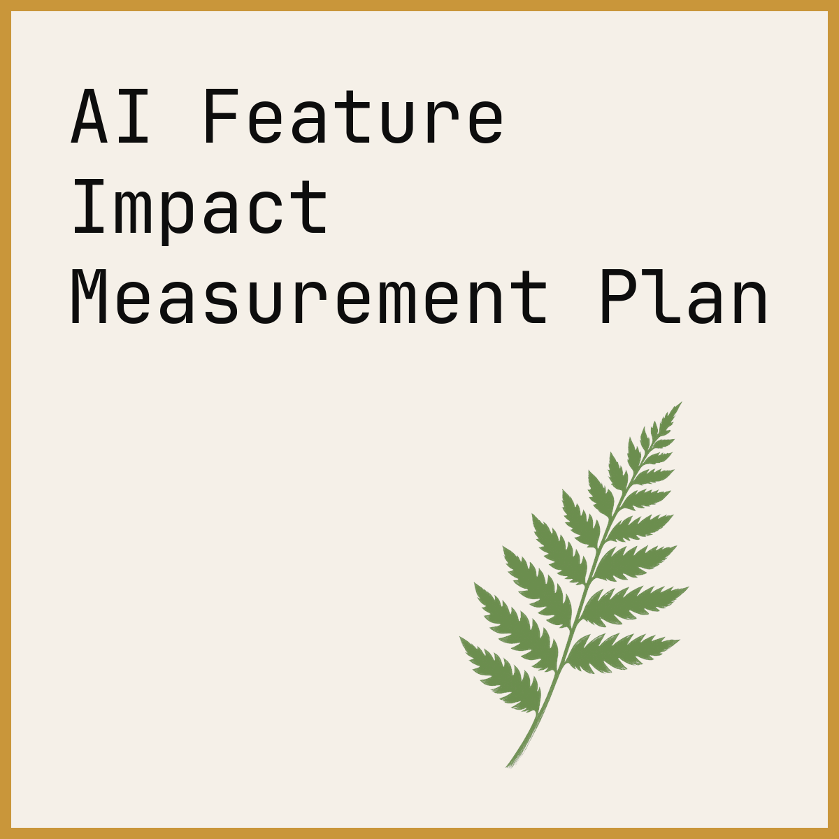 AI Feature Impact Measurement Plan