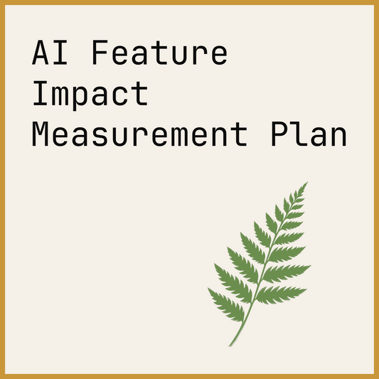 AI Feature Impact Measurement Plan