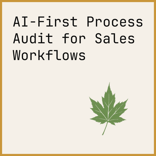 AI-First Process Audit for Sales Workflows