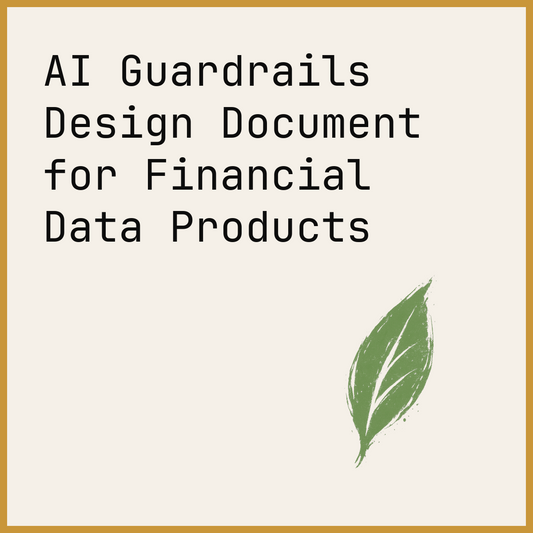 AI Guardrails Design Document for Financial Data Products