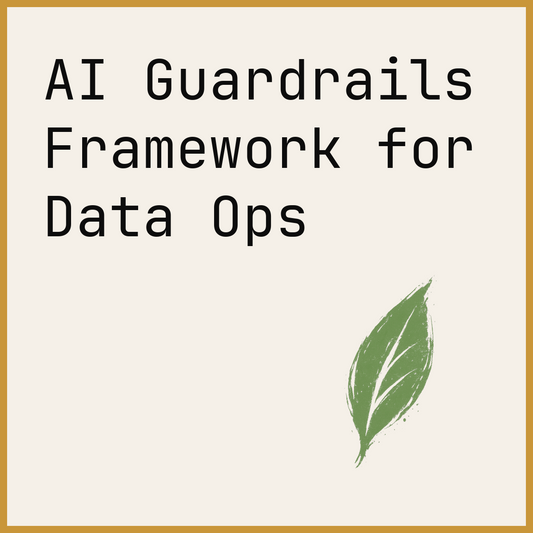 AI Guardrails Framework for Data Ops