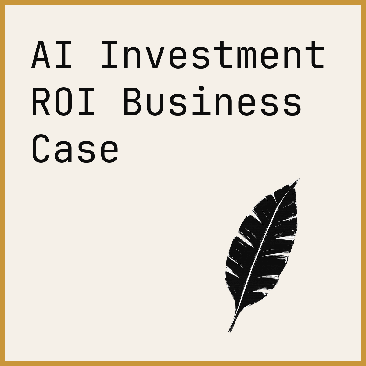 AI Investment ROI Business Case