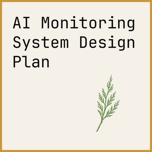 AI Monitoring System Design Plan