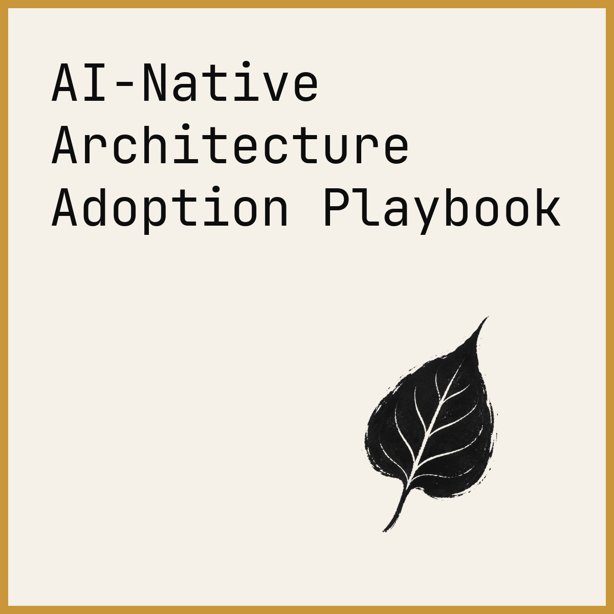 AI-Native Architecture Adoption Playbook