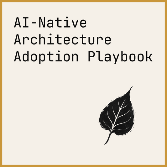 AI-Native Architecture Adoption Playbook
