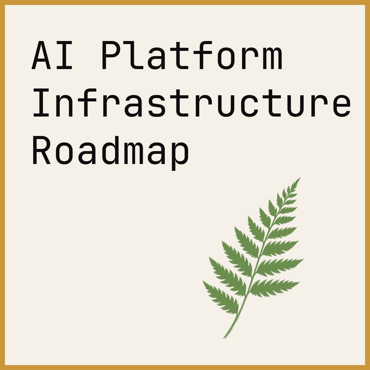 AI Platform Infrastructure Roadmap