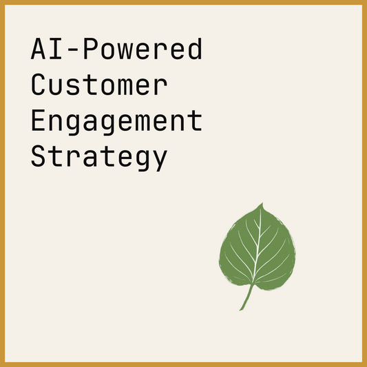 AI-Powered Customer Engagement Strategy
