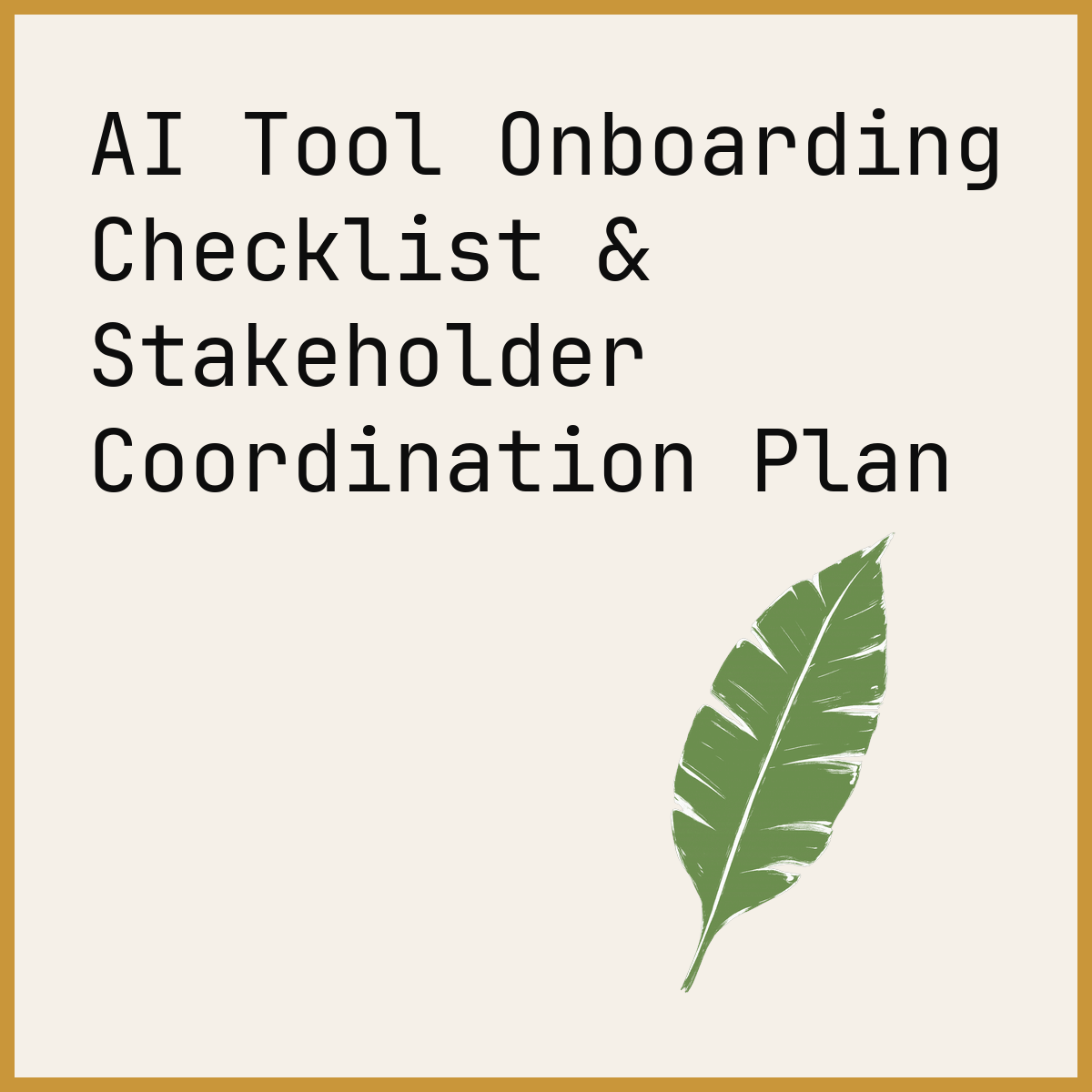 AI Tool Onboarding Checklist & Stakeholder Coordination Plan