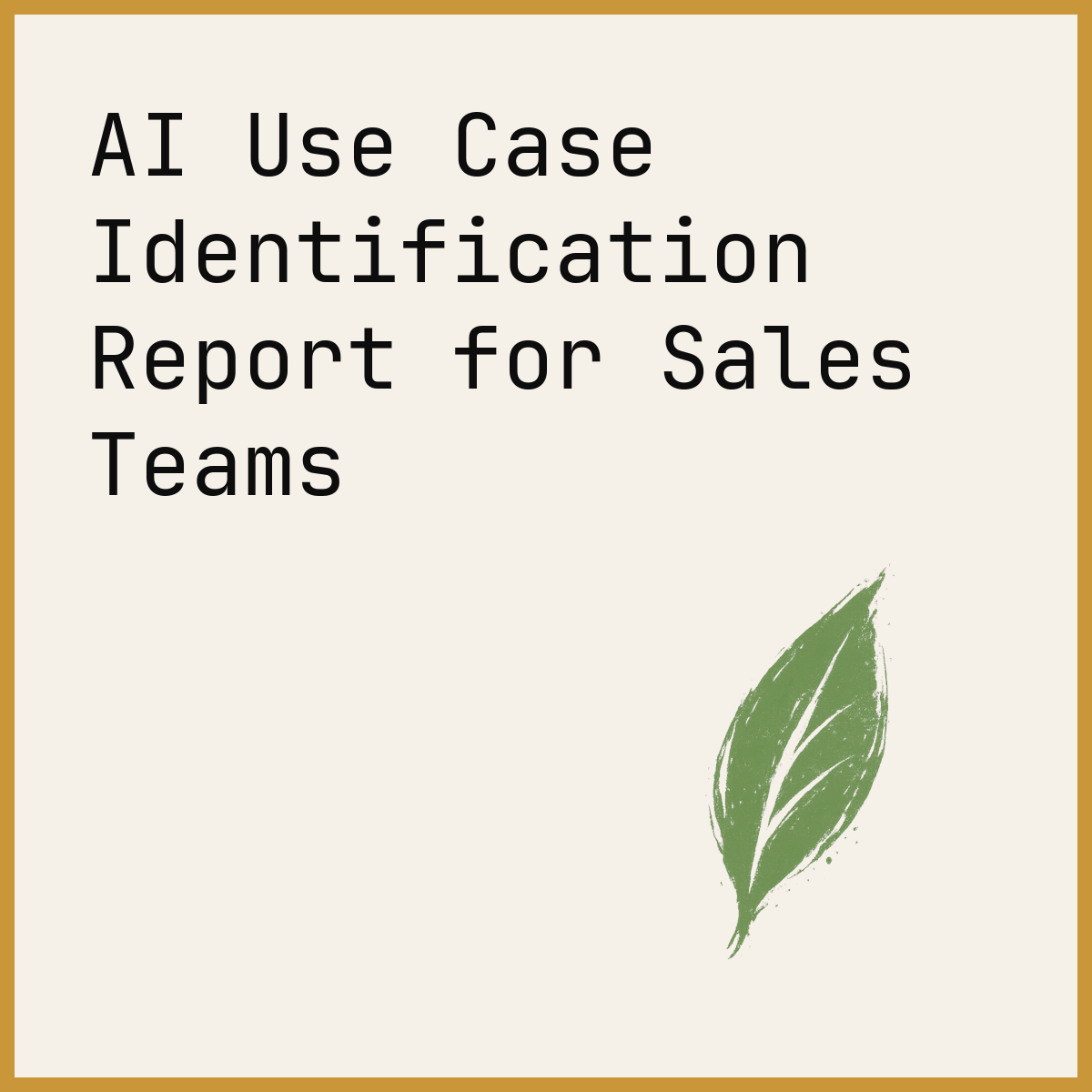 AI Use Case Identification Report for Sales Teams
