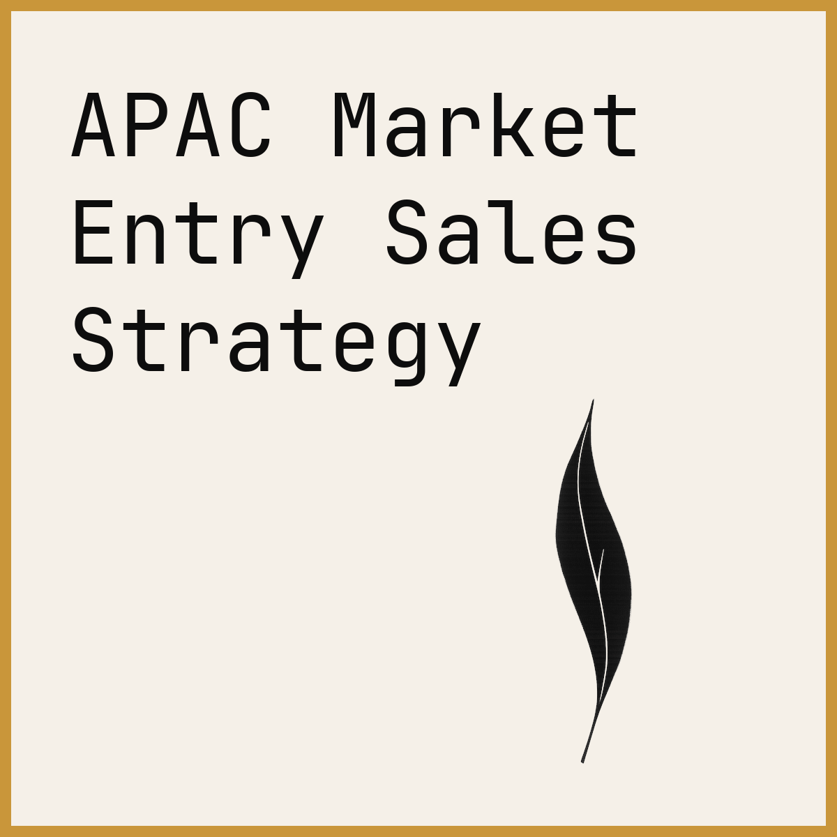 APAC Market Entry Sales Strategy