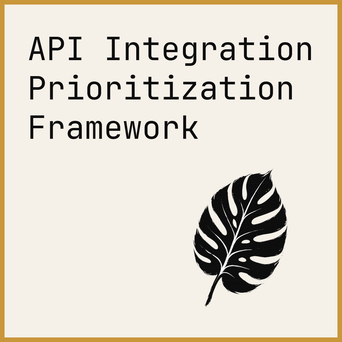 API Integration Prioritization Framework