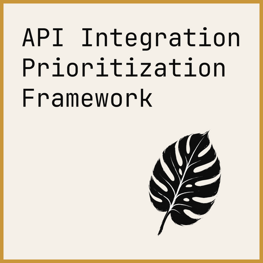 API Integration Prioritization Framework
