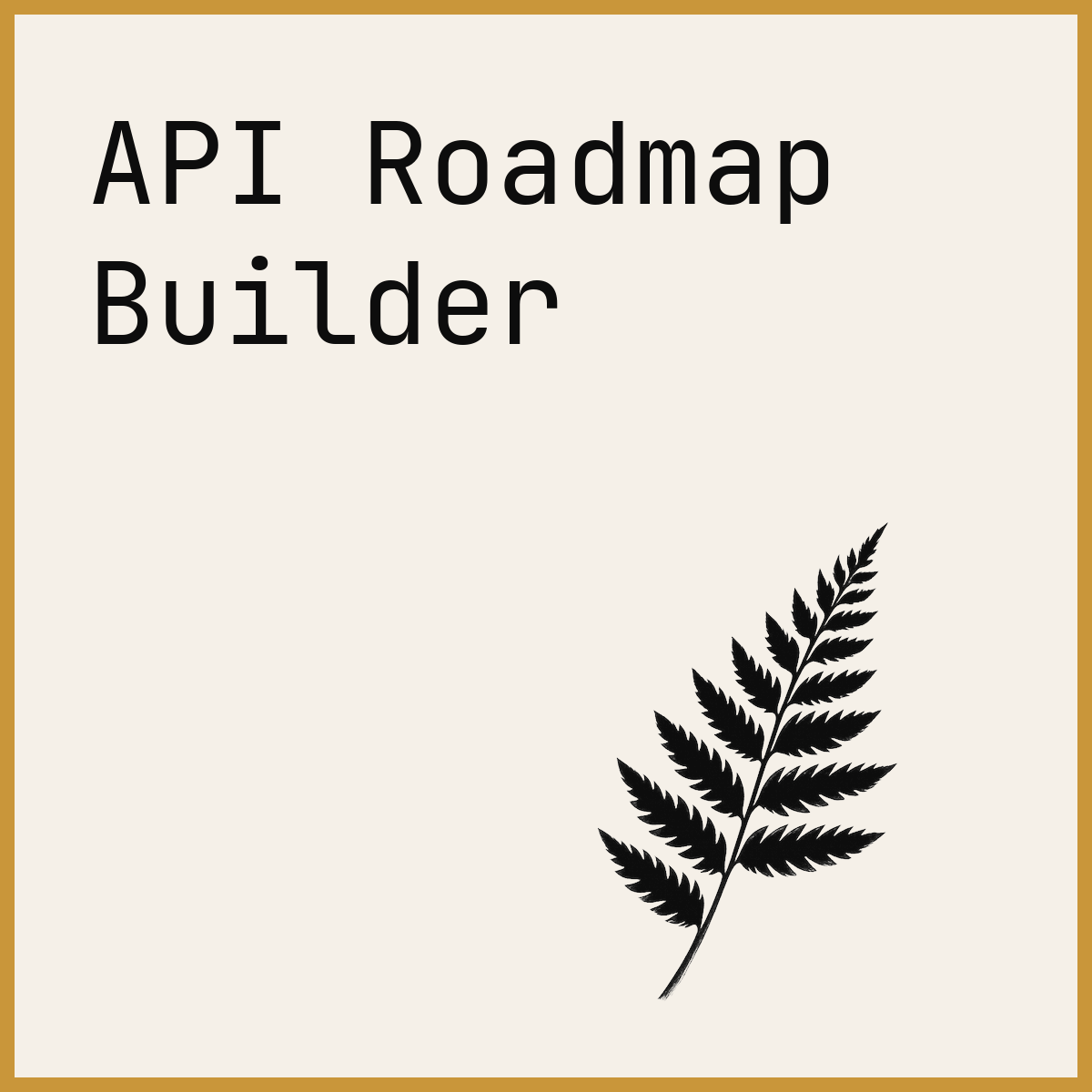 API Roadmap Builder