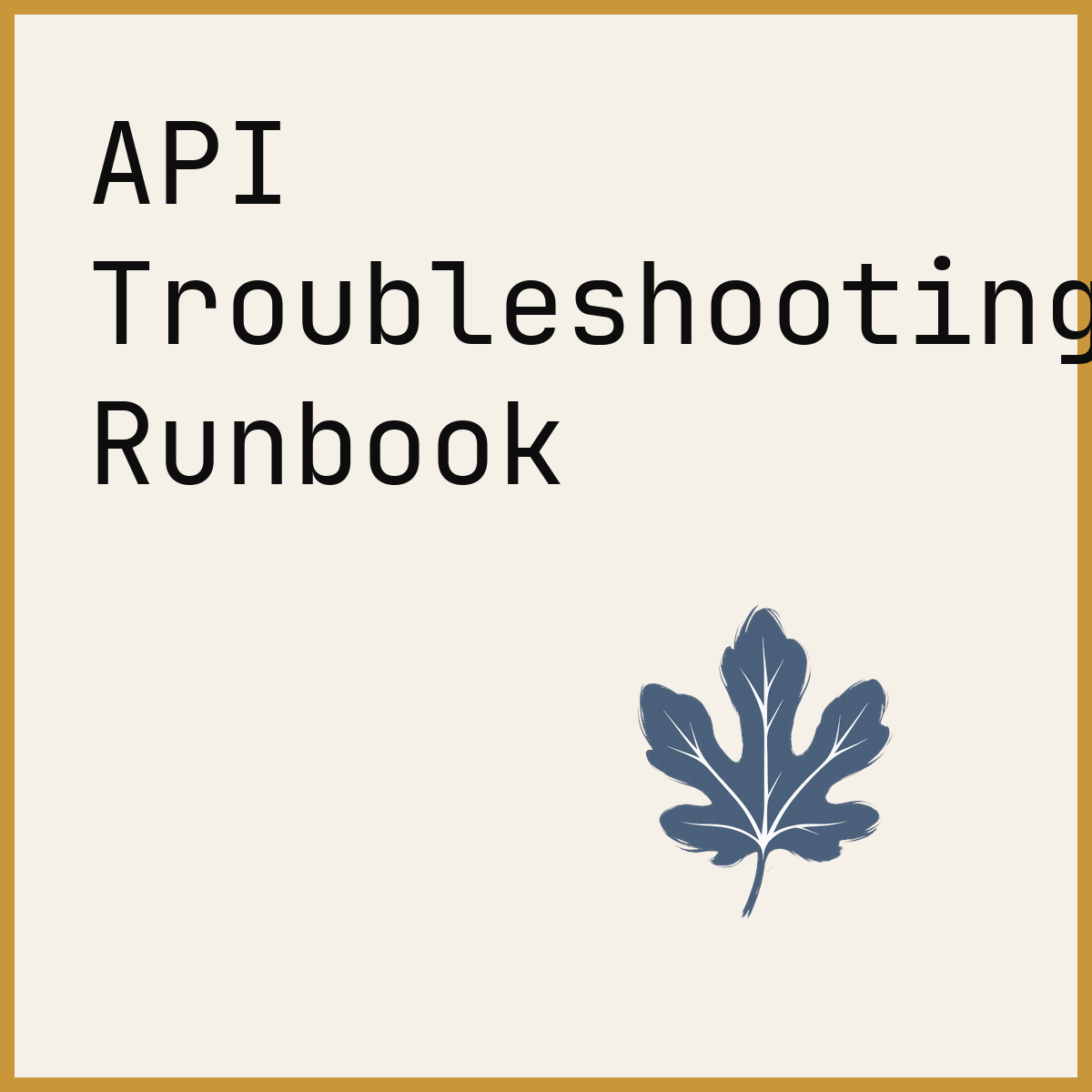 API Troubleshooting Runbook