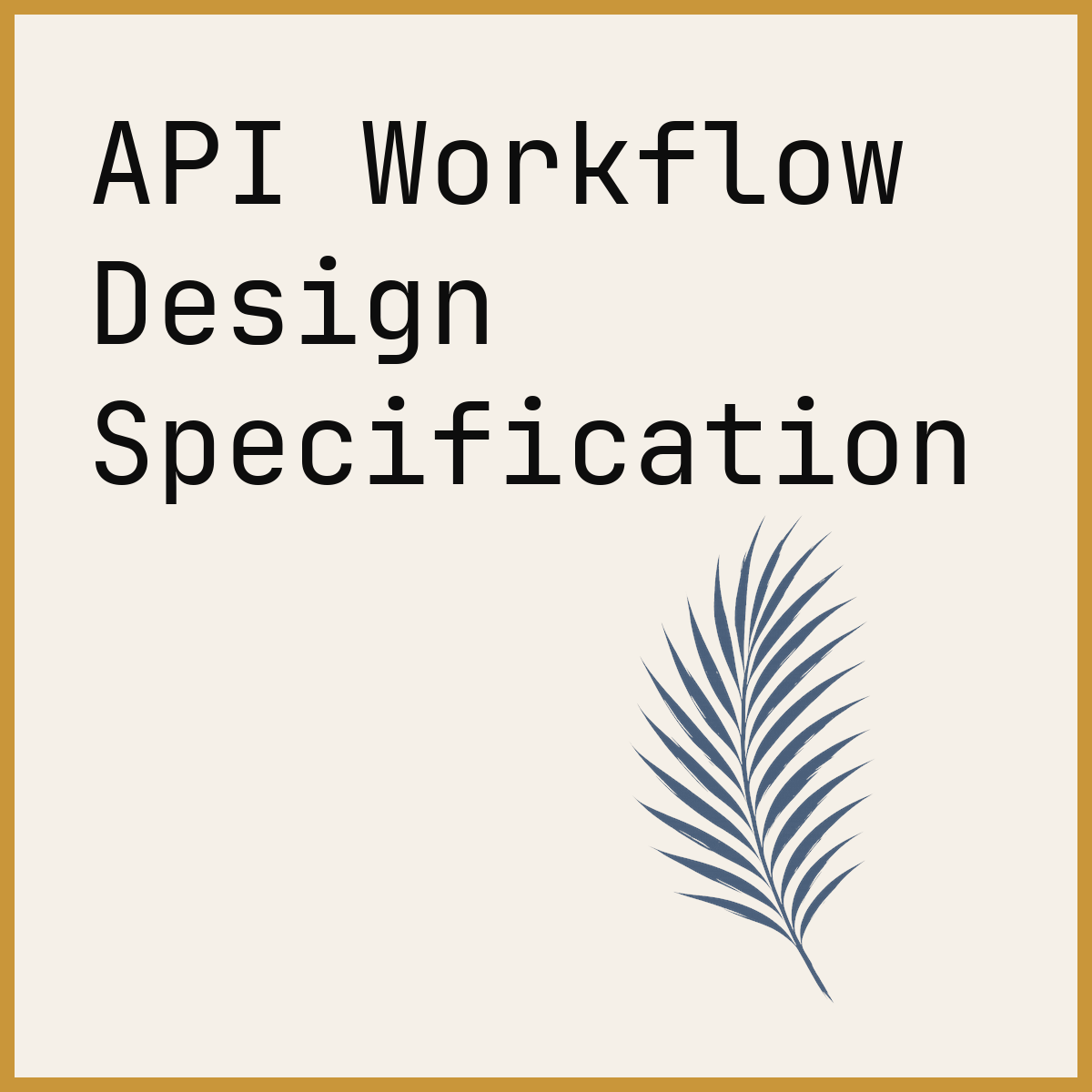 API Workflow Design Specification