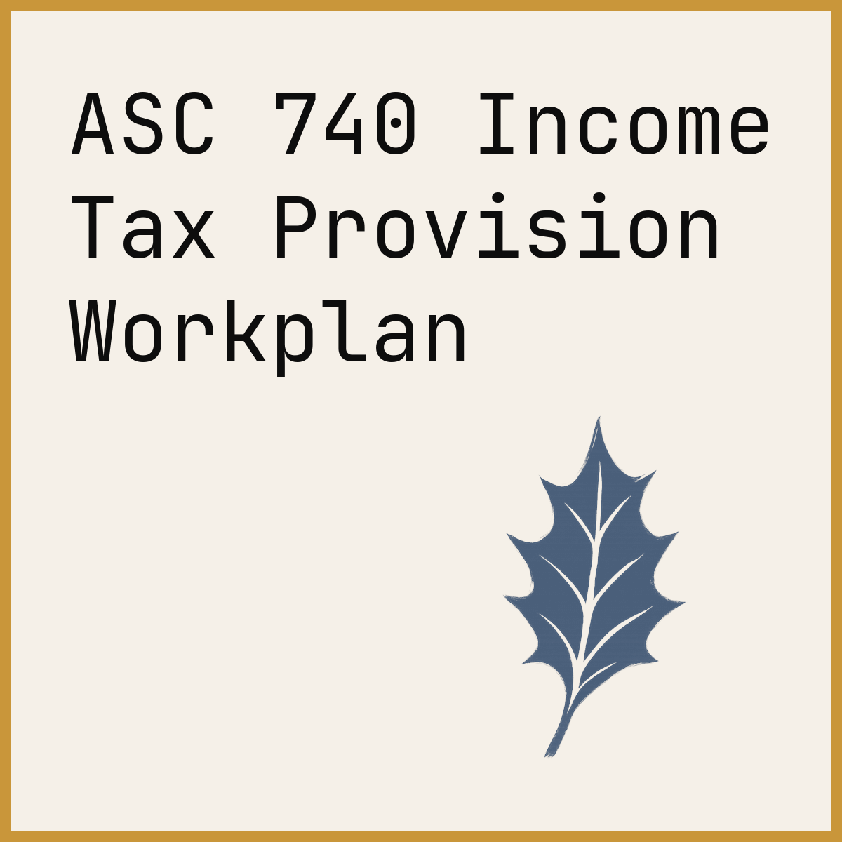 ASC 740 Income Tax Provision Workplan