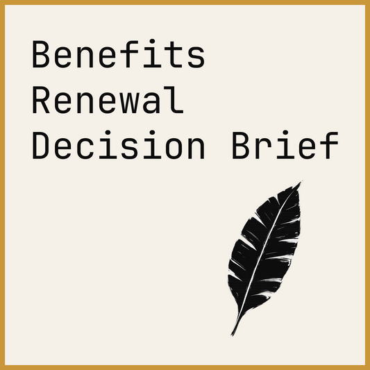 Benefits Renewal Decision Brief