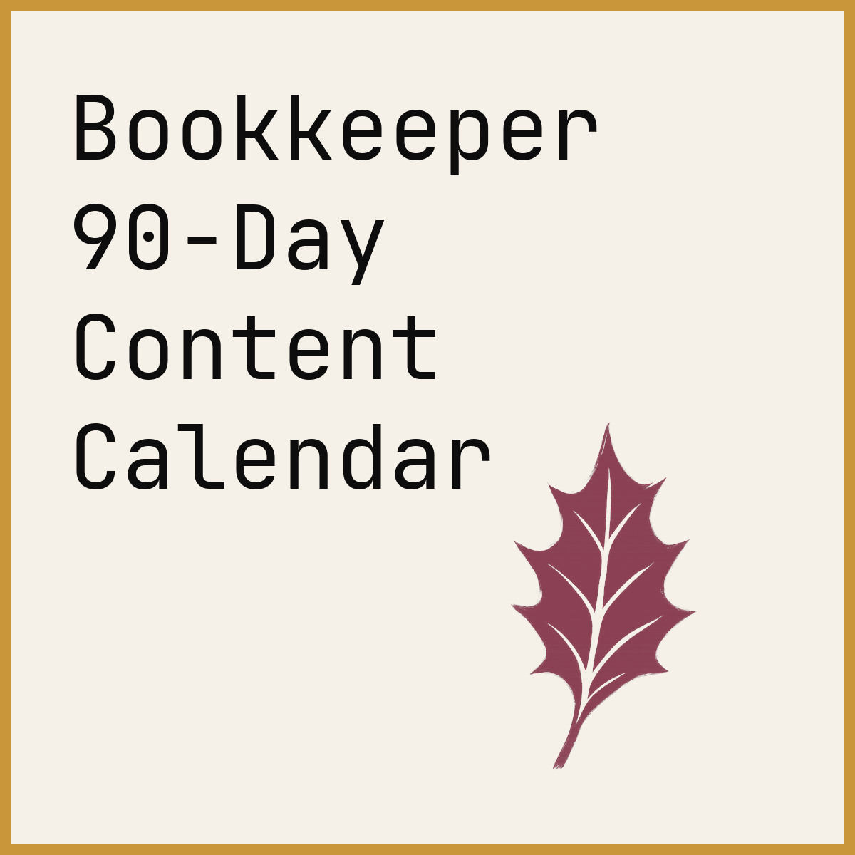 Bookkeeper 90-Day Content Calendar