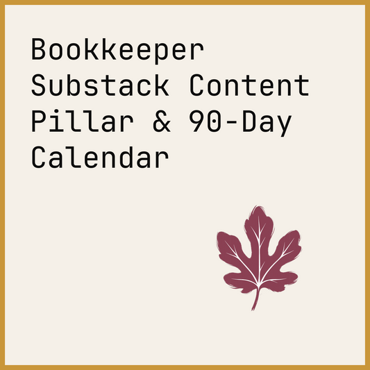 Bookkeeper Substack Content Pillar & 90-Day Calendar