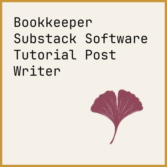 Bookkeeper Substack Software Tutorial Post Writer
