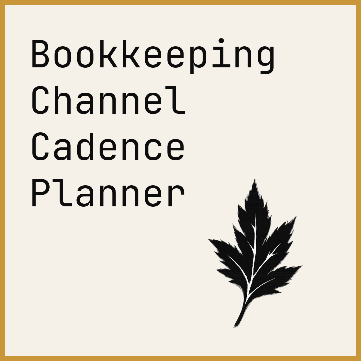Bookkeeping Channel Cadence Planner