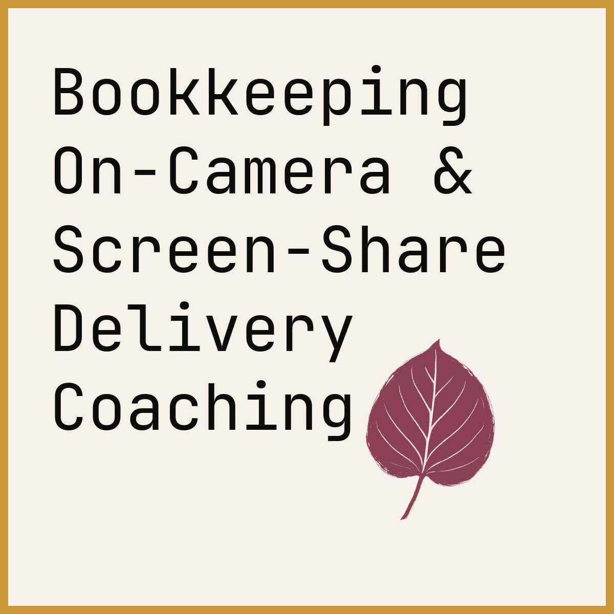 Bookkeeping On-Camera & Screen-Share Delivery Coaching
