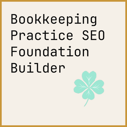 Bookkeeping Practice SEO Foundation Builder