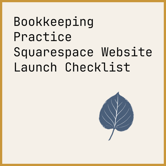 Bookkeeping Practice Squarespace Website Launch Checklist