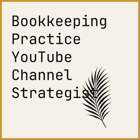 Bookkeeping Practice YouTube Channel Strategist