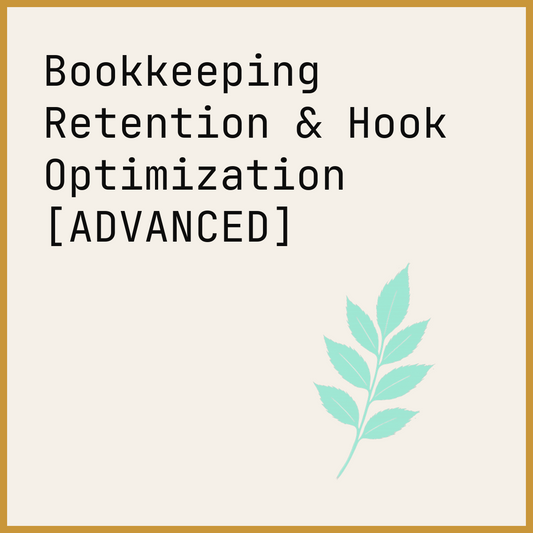 Bookkeeping Retention & Hook Optimization [ADVANCED]