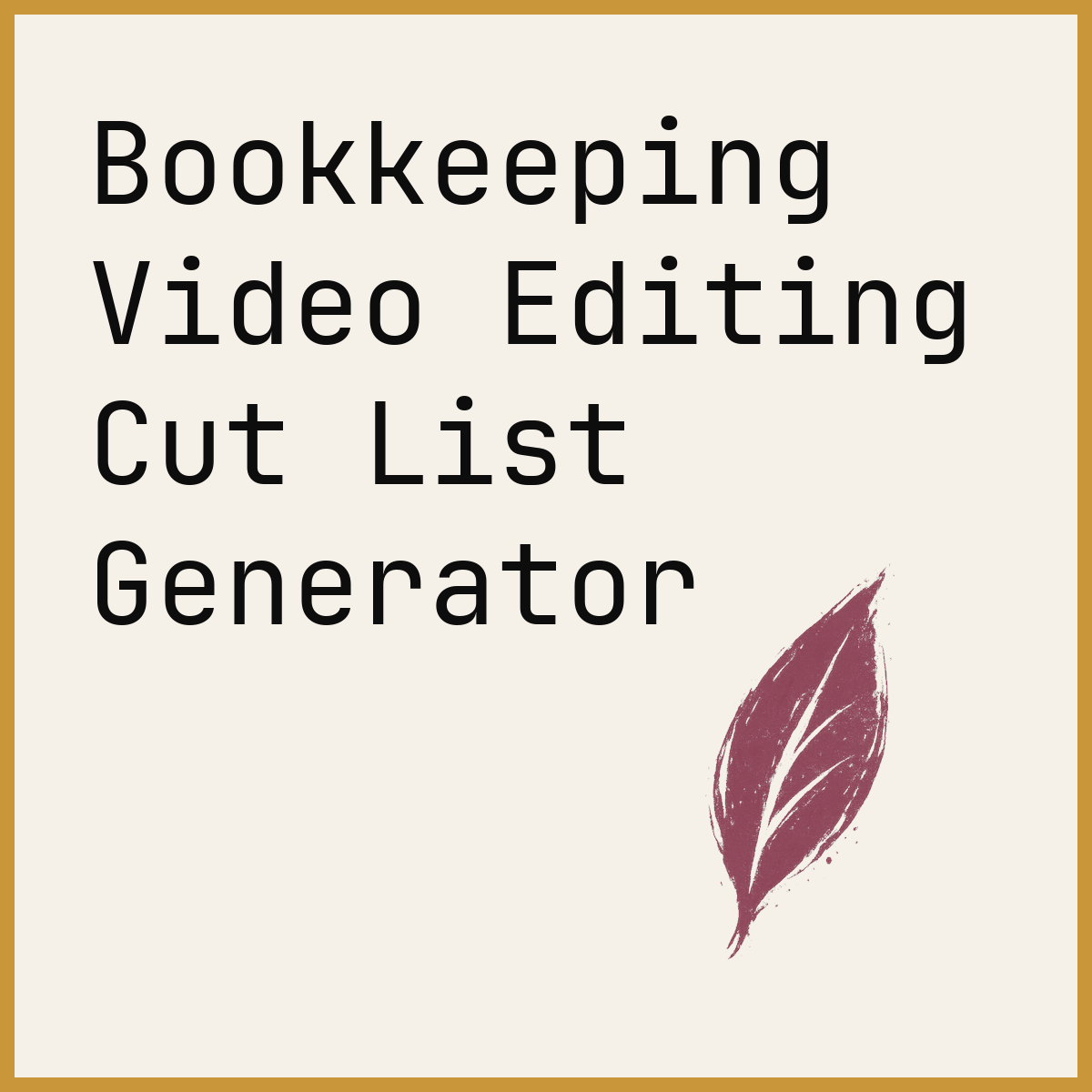 Bookkeeping Video Editing Cut List Generator
